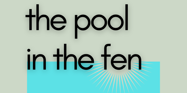 w41 sunday review (in which I uploaded The Pool In The Fen)